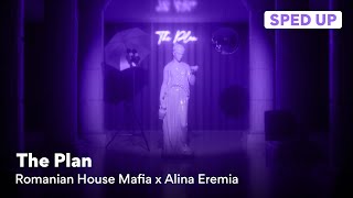 Romanian House Mafia x Alina Eremia - The Plan (Sped Up)