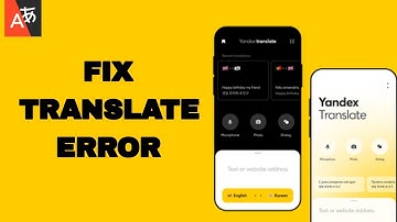 How To Fix And Solve Translate Error On Yandex Translate App | Final Solution