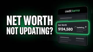 How to Fix Credit Karma Net Worth Not Updating Step by Step (2026) News