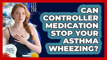 Can Controller Medication Stop Your Asthma Wheezing? - Everyday Asthma Tips