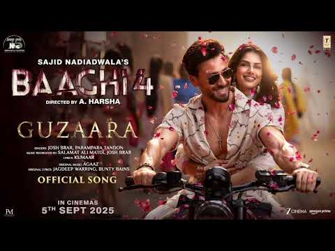 Baaghi 4: Guzaara (song) ll Tiger Shroff, Harnaaz Sandhu ll josh Barar, Parampara ll Sajid N