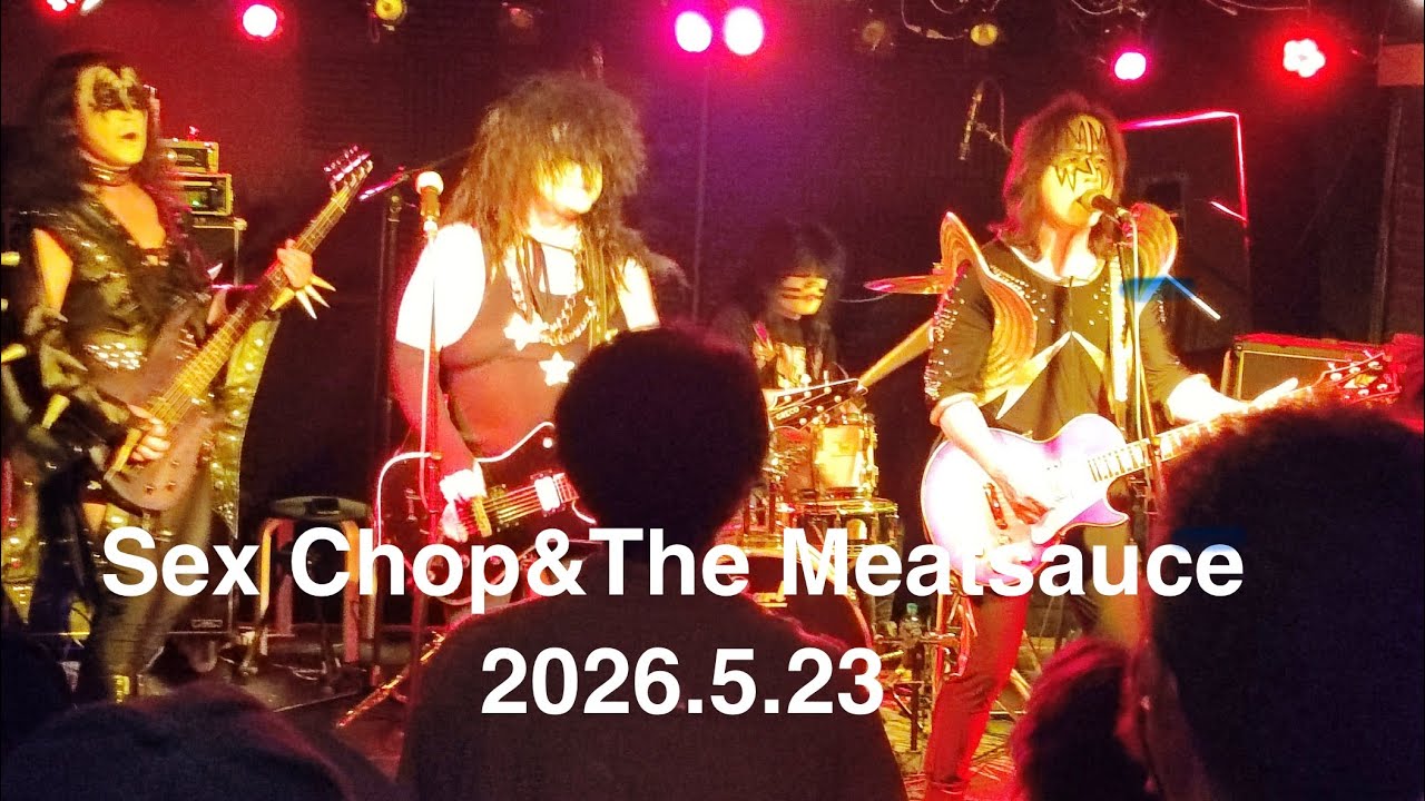 3月末まで値下げ！ブレンダー　アメジストkiss 2026.5.23 Sex Chop & The Meat-sauce 【KISS Cover】@Best Rock