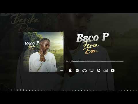 Esco P - Fama Den (Son Officiel)