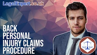 Back Personal Injury Claims Procedure 2022 UK