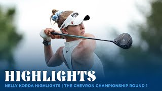 Nelly Korda Highlights | The Chevron Championship Rd. 1