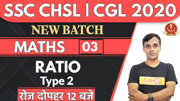 SSC CHSL | CGL 2020 || New Batch || Maths || By Vikas Parashar Sir || Class 03 || RATIO Type 2