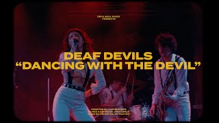 Deaf Devils - Dancing With The Devil Video
