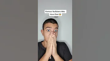 Famous YouTubers Who Died Shorts 