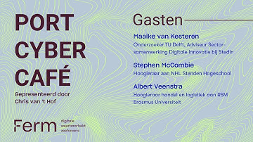 Port Cyber Café Ferm - Cyberweerbaarheid in de Rotterdamse maritieme sector