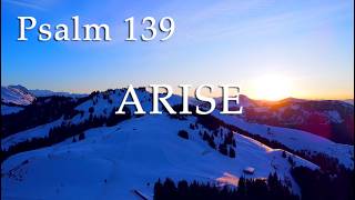 ❤️ Psalm 139 - You Have Searched me, LORD, and You Know me.