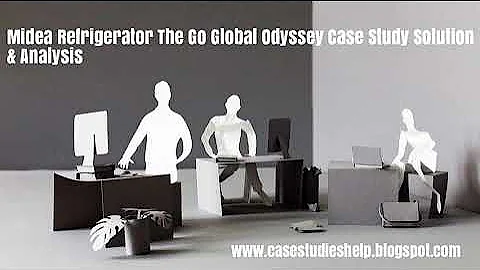 Midea Refrigerator The Go Global Odyssey Ivey Case Study Solution & Analysis
