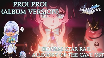 Honkai: Star Rail - Proi Proi (Album Version) 1 Hour OST Loop