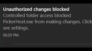 Fix Error Controlled Folder Access Blocked PickerHost.exe From Making Changes On Windows 10/11