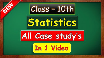 Class 10 Maths | Statistics Important Case Study Questions | maths with green board