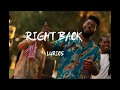 Right Back (Lyrics) - Khalid ft A Boogie