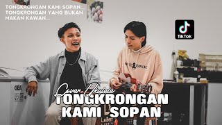 VIRAL DI TIKTOK‼️TONGKRONGAN KAMI SOPAN || COVER UKULELE BY SANS TEAM Ft TOM KENTRUNG