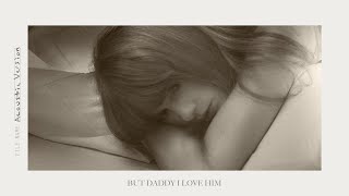 Taylor Swift - But Daddy I Love Him (Acoustic Version) Resimi