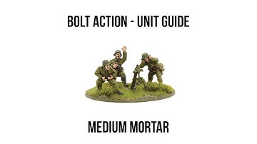 Medium Mortars - Bolt Action Unit Guide