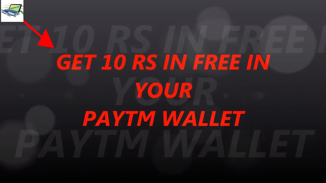 Get Free Rs 10 PayTM Cash In Free