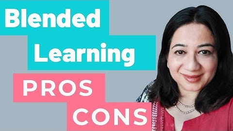 Blended Learning | Blended Learning advantages & disadvantages