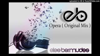 Elee Bermudez  Opera original Mix