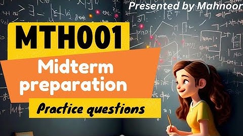 mth001 midterm preparation | mth001 practice questions | by Mahnoor