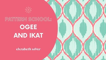 Pattern School: Ogee and Ikat | Elizabeth Silver