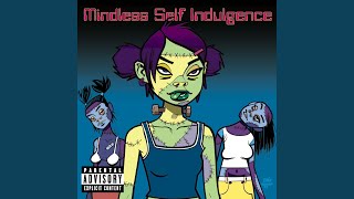 Video thumbnail of "Mindless Self Indulgence - Kill the Rock"