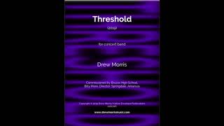 Threshold - By Drew Morris - Grade 3.5 for Concert Band - Score and Audio