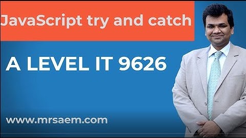 JavaScript try and catch-- A Level IT 9626  --
