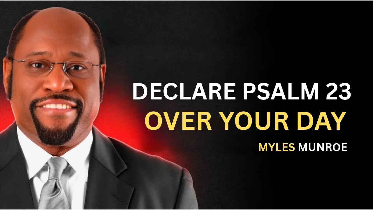 The Lord Is My Shepherd 🙏 Psalm 23 for Peace & Protection | Powerful Morning Prayer Dr Myles Munroe
