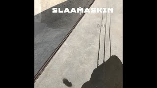 Slaamaskin - Du