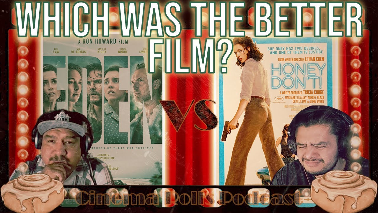 Howard VS Coen | Eden | Honey Don't | Cinema Rolls Podcast Episode 016