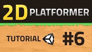 6. How to make a 2D Platformer - Unity Tutorial