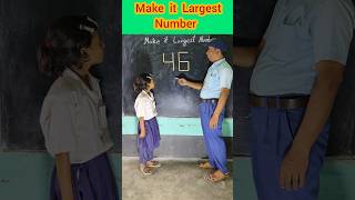 Make it Largest Number 🤯 #short #education #maths #students #school #ytshorts #trending