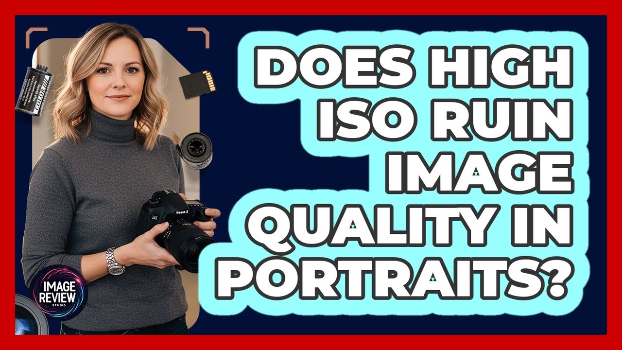 Does High ISO Ruin Image Quality In Portraits?