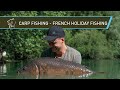 Carp Fishing - FRENCH Fishing Holiday