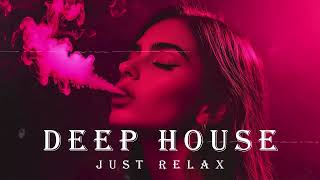 Smoke Mood - Just Relax | Chill House & Deep House Mix 🎧 Chill / Night Vibes Vol 93 / Stress Relief