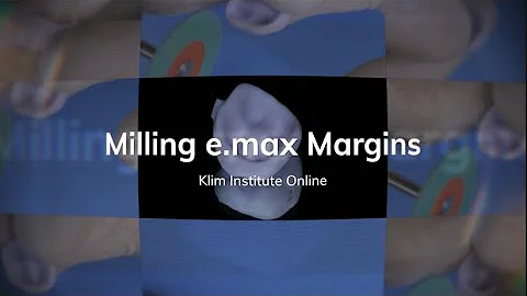 Preventing Mill Chipping on e.max Margins