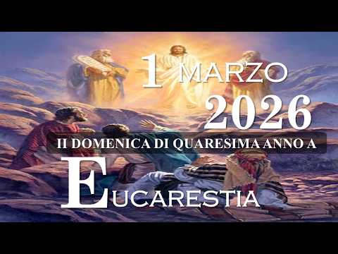 PREGA CON NOI.. ORE  10.30 1 marzo 2026 II QUARESIMA - A