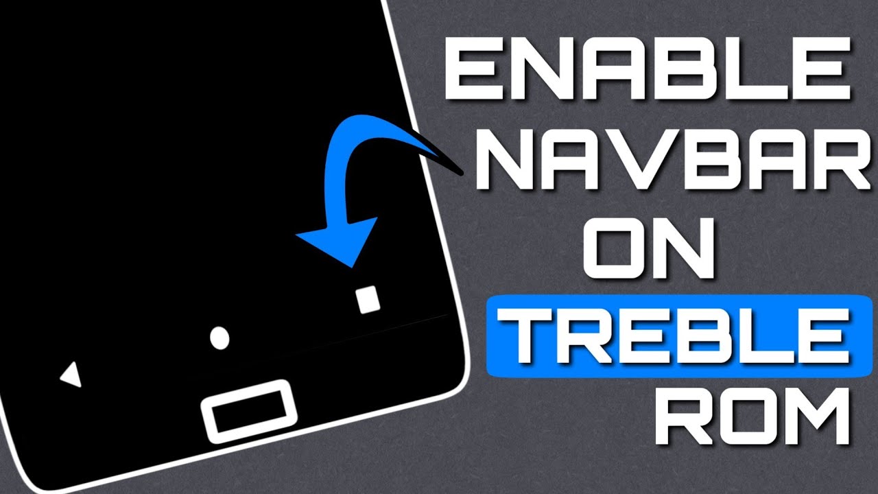 enable-disable-navigation-bar-on-treble-roms-hindi-youtube