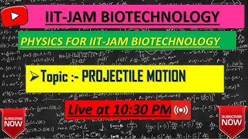 IIT-JAM MATHS FOR BIOTECHNOLOGY { PROJECTILE MOTION }