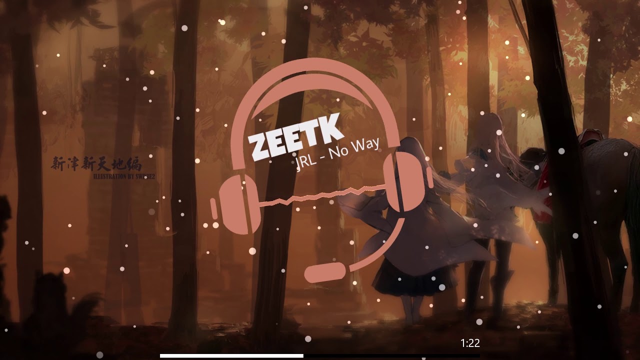 [Nightcore + Vietsub] JRL - No Way