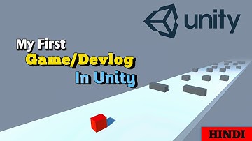 I Made My First Game in Unity | Hindi | Devlog #0