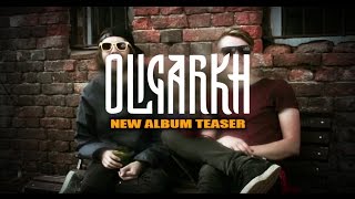 OLIGARKH New Album Teaser OLIGARKH New Album Teaser
