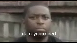 dam you robert