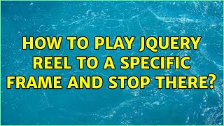 How to play jQuery Reel to a specific frame and stop there?