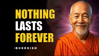 7 Buddhist Teachings to Help You Embrace the Impermanence of Life | Buddhism for Beginners