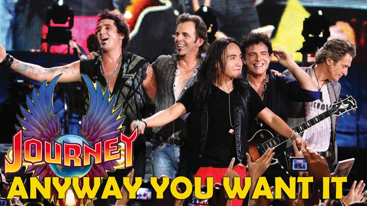 journey song anyway you want it