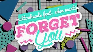 Muttonheads Feat. Eden Martin - Forget You (Starsky Remix)